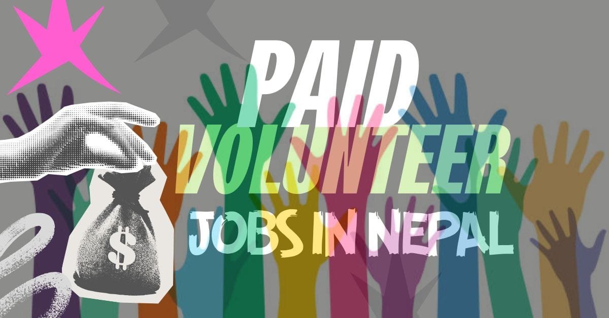 Paid Volunteer Jobs in Nepal